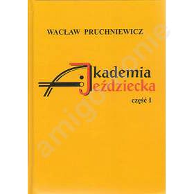 Akademia jeździecka / Wacław Pruchniewicz