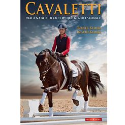 Cavaletti. Praca na koziolkach w ujezdzeniu i w skokach / autor Ingrid Klimke , Reiner Klimke