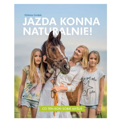 Książka Jazda Konna Naturalnie / 	autor Elżbieta Gródek