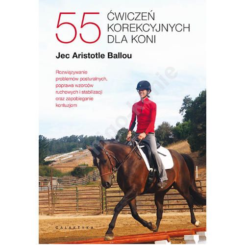 55 ćwiczeń korekcyjnych dla koni JEC ARISTOTLE BALLOU